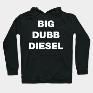 BIG DUBB DIESEL Hoodie